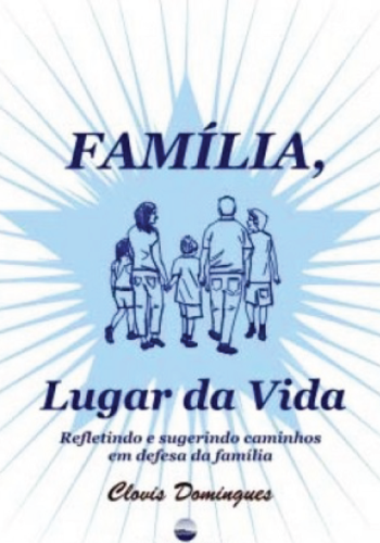 Família, Lugar da Vida